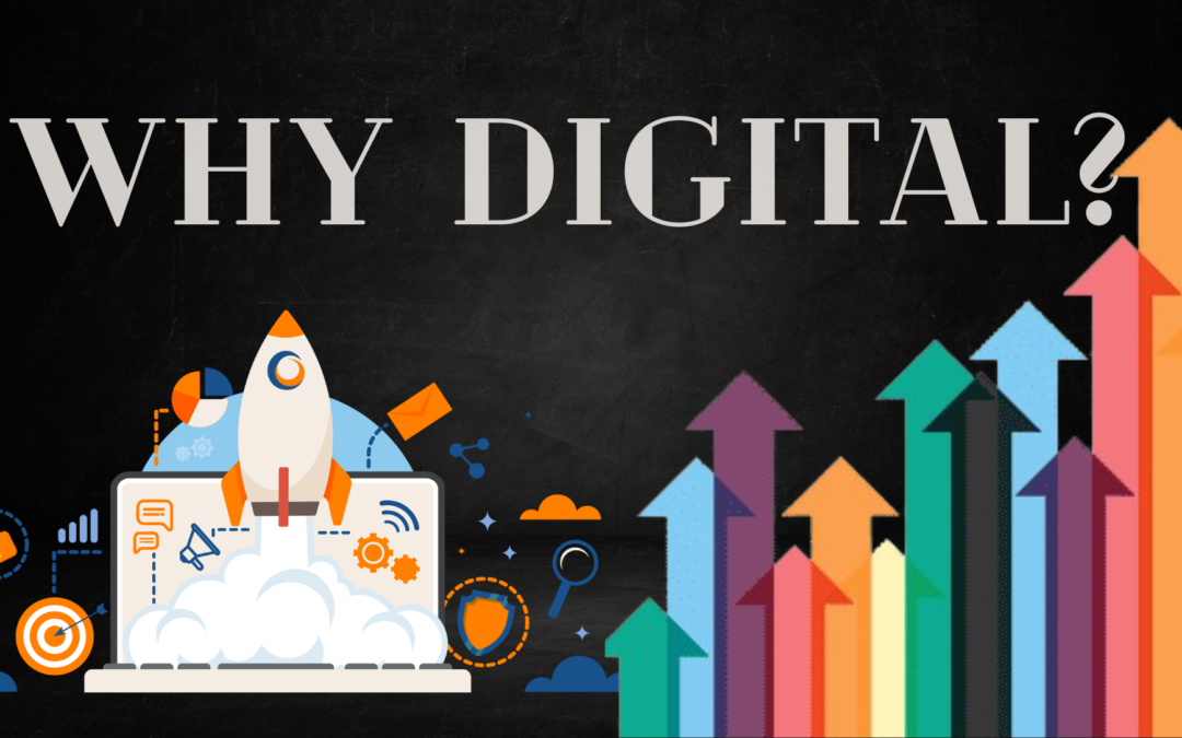 DIGITAL MARKETING? WHY?